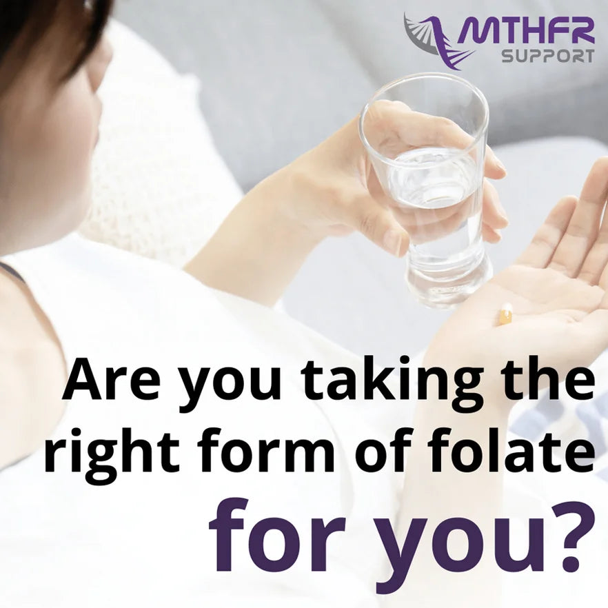 Are You Taking the Right Form of Folate for You?