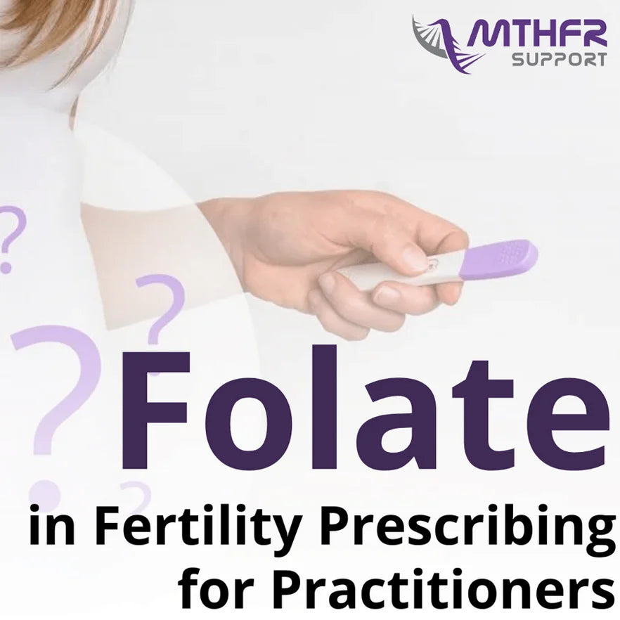 Folate in Fertility Prescribing Practitioner