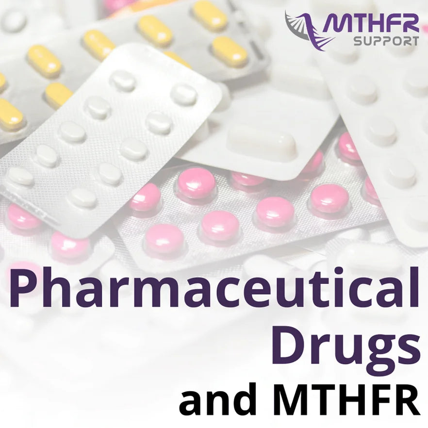 Pharmaceutical Drugs and MTHFR